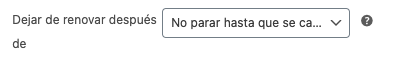 Dejar de renovar la suscripción después de x tiempo.